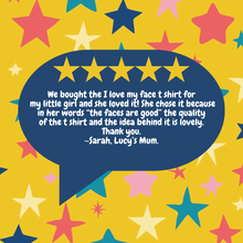 Load image into Gallery viewer, I Love My Face ~ Tur-Shirt X Sam Bratby Art Collaboration